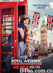科德和蒂什带你看皇家婚礼 The Royal Wedding Live with Cord and Tish!‎ (2018) 1080P BT磁力 迅雷网盘下载