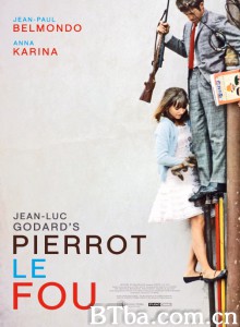 狂人皮埃罗 狂人彼埃洛(港) Pierrot le fou‎ (1965) 1080P/720P BT磁力 迅雷网盘下载