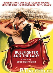 斗牛与美人/Bullfighter and the Lady‎-720p|1080p高清bt种子下载