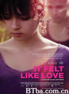 感觉就像爱 It Felt Like Love‎ (2013)  BT磁力 迅雷网盘下载