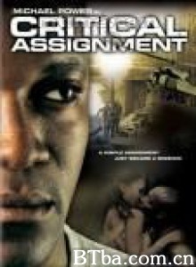 critical assignment‎ (2004) 1080P BT磁力 迅雷网盘下载