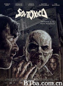 我有毒 Soy tóxico‎ (2018) 1080P BT磁力 迅雷网盘下载