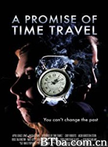 A Promise of Time Travel‎ (2016) 1080P BT磁力 迅雷网盘下载