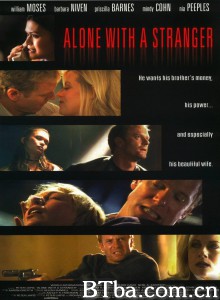 Alone with a Stranger‎-720p|1080p高清bt种子下载