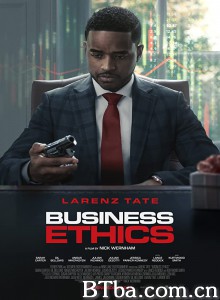 商业道德 Business Ethics‎ (2019) 1080P/720P BT磁力 迅雷网盘下载