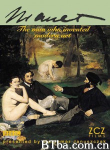 马奈：创造现代艺术的男人 Manet: The Man Who Invented Modern Art‎ (2009) 1080P BT磁力 迅雷网盘下载