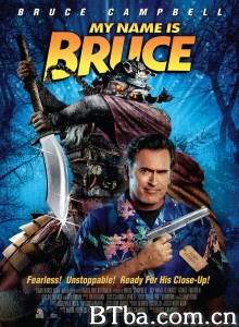 我叫布鲁斯 My Name Is Bruce‎ (2008) 1080P BT磁力 迅雷网盘下载