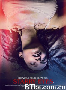 闪亮的眼睛 Starry Eyes‎ (2014) 1080P BT磁力 迅雷网盘下载