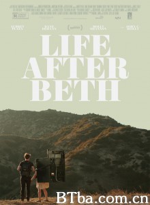 我的僵尸女友 Life After Beth‎ (2014) 1080P BT磁力 迅雷网盘下载