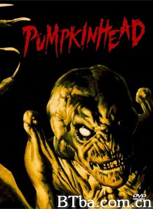 南瓜恶灵 Pumpkinhead‎ (1988) 1080P/720P BT磁力 迅雷网盘下载