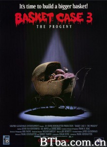 篮子里的恶魔3 Basket Case 3: The Progeny‎ (1992) 1080P BT磁力 迅雷网盘下载