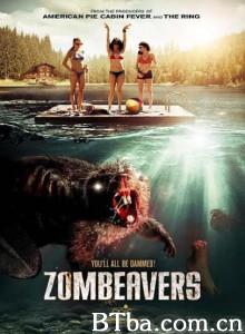 僵尸海狸 Zombeavers‎ (2014) 1080P BT磁力 迅雷网盘下载