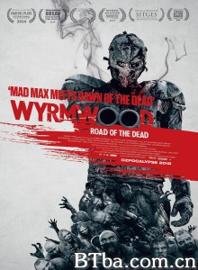 僵尸来袭 Wyrmwood: Road of the Dead‎ (2015) 1080P BT磁力 迅雷网盘下载