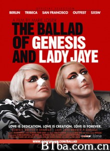 关于杰纳瑟斯与珍女士的民谣 THE BALLAD OF GENESIS AND LADY JAYE‎ (2011) 1080P/720P BT磁力 迅雷网盘下载
