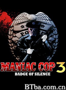 鬼面公仆3 Maniac Cop 3: Badge of Silence‎ (1993) 1080P BT磁力 迅雷网盘下载