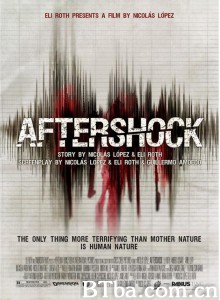 劫后余生 Aftershock‎ (2012) 1080P/720P BT磁力 迅雷网盘下载