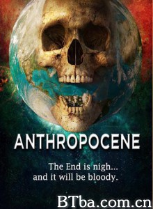 Anthropocene‎ (2020) 1080P BT磁力 迅雷网盘下载