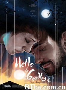 Hello & Goodbye‎ (2018) 1080P BT磁力 迅雷网盘下载