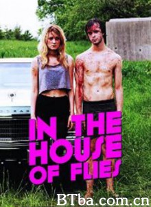 In the House of Flies‎ (2012) 1080P BT磁力 迅雷网盘下载