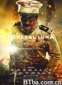 卢纳将军 Heneral Luna‎ (2015) 1080P BT磁力 迅雷网盘下载