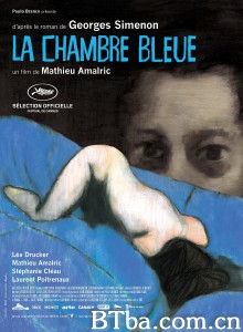 蓝色房间 蓝色情室(台) La chambre bleue‎ (2014) 1080P BT磁力 迅雷网盘下载
