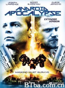 机器人劫难 Android Apocalypse‎ (2006) 1080P BT磁力 迅雷网盘下载
