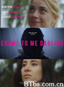 亲爱的爬向我 Crawl to me Darling‎ (2020) 1080P BT磁力 迅雷网盘下载