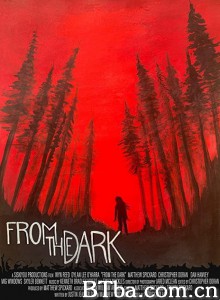 来自黑暗 From the Dark‎ (2020) 1080P BT磁力 迅雷网盘下载