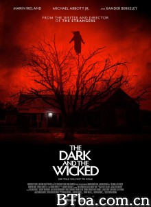 黑暗与邪恶 The Dark and the Wicked‎ (2020) 1080P/720P BT磁力 迅雷网盘下载