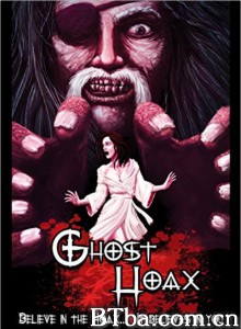 Ghost Hoax‎ (2010) 1080P BT磁力 迅雷网盘下载
