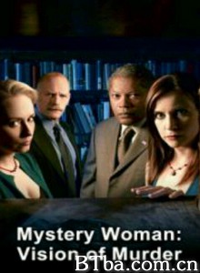 Mystery Woman: Vision of a Murder‎-720p|1080p高清bt种子下载