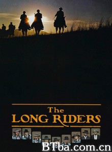 大贼龙虎斗 The Long Riders‎ (1981) 1080P BT磁力 迅雷网盘下载