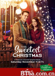 甜蜜圣诞节 The Sweetest Christmas‎ (2017) 1080P BT磁力 迅雷网盘下载