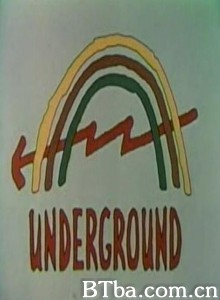 地下 Underground‎ (1976) 1080P BT磁力 迅雷网盘下载