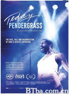 泰迪·彭德格拉斯:如果你不认识我 Teddy Pendergrass: If You Don't Know Me‎ (2018) 1080P/720P BT磁力 迅雷网盘下载
