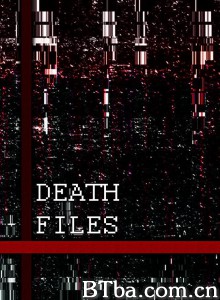 Death files‎ (2020) 1080P BT磁力 迅雷网盘下载