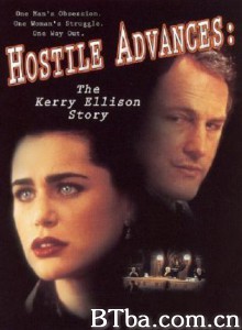 Hostile Advances: The Kerry Ellison Story‎ (1996) 1080P BT磁力 迅雷网盘下载