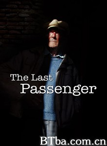 The last passenger: A true story‎ (2014) 1080P BT磁力 迅雷网盘下载