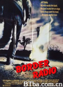 边境收音机/Border Radio‎-720p|1080p高清bt种子下载