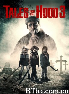 幽冥时代3 Tales from the Hood 3‎ (2020) 1080P/720P BT磁力 迅雷网盘下载