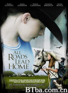 回家的路不止一条 All Roads Lead Home‎ (2008) 1080P BT磁力 迅雷网盘下载