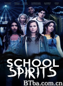 校园幽灵 School Spirits‎ (2017) 1080P BT磁力 迅雷网盘下载