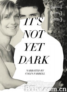 还没暗 It's Not Yet Dark‎ (2017) 1080P BT磁力 迅雷网盘下载