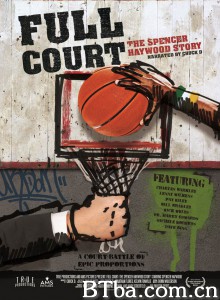 Full Court: The Spencer Haywood Story‎ (2016) 1080P BT磁力 迅雷网盘下载