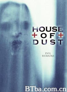 尘封之屋 House of Dust‎ (2013) 1080P BT磁力 迅雷网盘下载