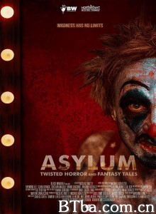 庇护：扭曲的恐怖和幻想故事 ASYLUM: Twisted Horror and Fantasy Tales‎ (2020) 1080P/720P BT磁力 迅雷网盘下载