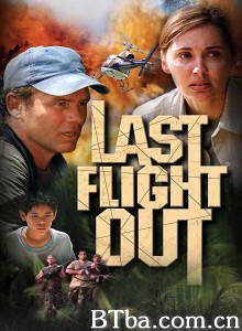 Last Flight Out‎ (2004) 1080P BT磁力 迅雷网盘下载