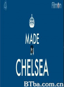 切尔西制造 Made in Chelsea‎ (2011) 1080P BT磁力 迅雷网盘下载