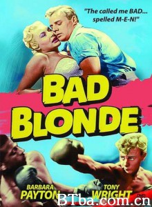 Bad Blonde‎ (1953) 1080P BT磁力 迅雷网盘下载