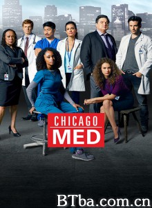 芝加哥急救 第六季 Chicago Med Season 6‎ (2015) 1080P/720P BT磁力 迅雷网盘下载